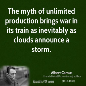 The myth of unlimited production brings war in its train as inevitably ...