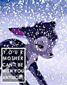 Day 26: Saddest Death- I still cry when Bambi's mother dies, even ...