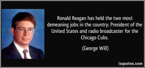 Ronald Reagan has held the two most demeaning jobs in the country ...
