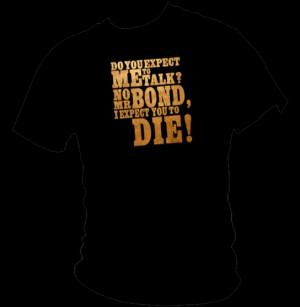 James Bond 007 - Goldfinger quote t-shirt