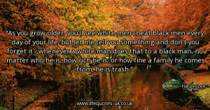 grow-older-youll-see-white-men-cheat-black-men-every-day-of-your-life ...