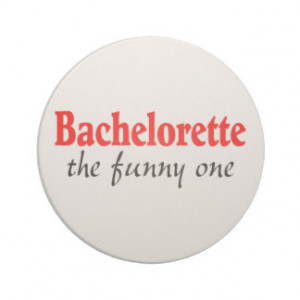 Bachelorette The Funny One Beverage Coasters