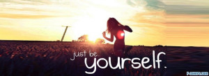 Just Be Yourself Quote For Share On Myspace