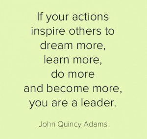 url=http://www.quotes99.com/if-your-actions-inspire-others-to-dream ...