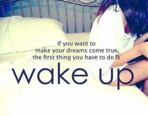 wake up!