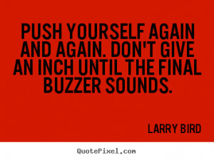 Inspirational Quotes About Pushing Yourself