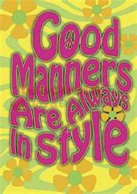 good manners are always in style more proper etiquette 60s 70s 80s ...