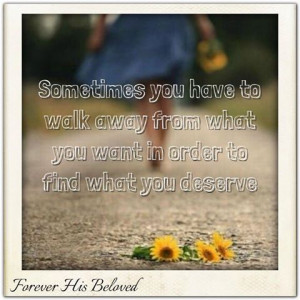 sometimes you have to walk away...