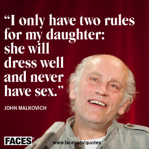 John Malkovich – Rules for my daughter