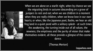 ... , the... (Thomas Merton) #quotes #quote #quotations #ThomasMerton