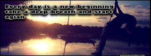Every day is a new beginning : Uplifting Timeline Covers Uplifting ...