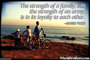 The strength of a family, like the strength of an army, is in its ...
