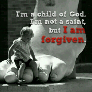 am forgiven.