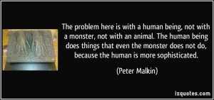 Quotes About Monsters Humans Being