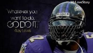 Famous ray lewis quotes 2