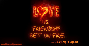 Love Friendship Set Fire Quot