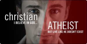 ... Atheist Christians.” These are those who say theybelieve in Jesus