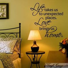 Life takes us to unexpected places is a perfect vinyl wall quote for ...
