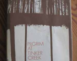 Pilgrim At Tinker Creek ANNIE DILLA RD 1974 First edition third ...