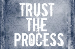 Trust the Process