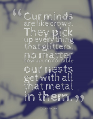 our-minds-are-like-crows-thomas-merton-daily-quotes-sayings-pictures ...