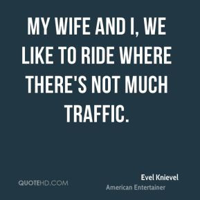 More Evel Knievel Quotes