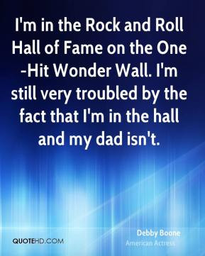 in the Rock and Roll Hall of Fame on the One-Hit Wonder Wall. I'm ...