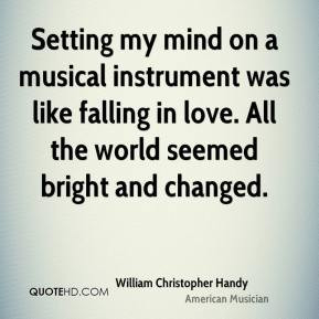 William Christopher Handy - Setting my mind on a musical instrument ...