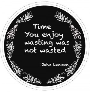 quote John Lennon.....and this was before pinning.