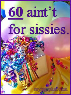 ... For 60th Birthday Quotes ~ 60th Birthday Sayings, Quotes and Greetings