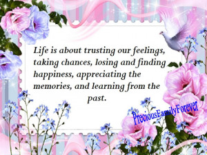 Life is about trusting our feelings & taking chances .....