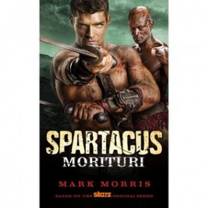 Start by marking “Spartacus: Morituri” as Want to Read:
