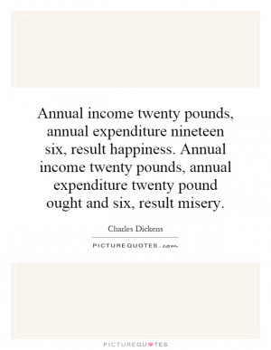 ... pounds, annual expenditure twenty pound ought and six, result misery