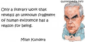 Milan Kundera - Only a literary work that reveals an unknown fragment ...