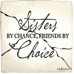 Sisters By Chance Friends By Choice Plaque