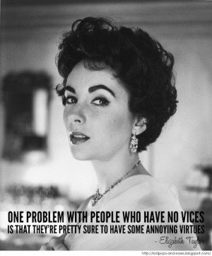 ... no vices is that they're pretty sure to have some annoying virtues