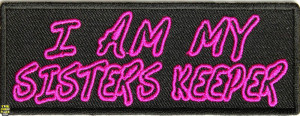 P3173-I-am-my-sisters-keeper-patch-1000x1000.jpg