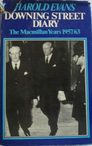 Downing Street Diary - The Macmillan Years 1957-1963 - Harold Evans