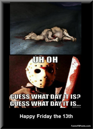 ... quotes for friday funny friday the 13th quotes friday the 13th 1003