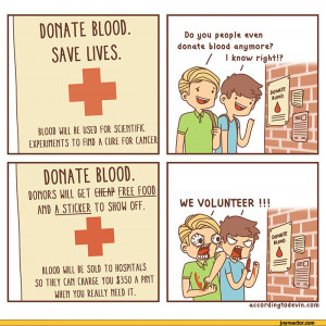 DONATE BLOOD. SAVE LIVES.BLOOD WILL BL USED FOR SCIENTIFIC EXPERINENTS ...