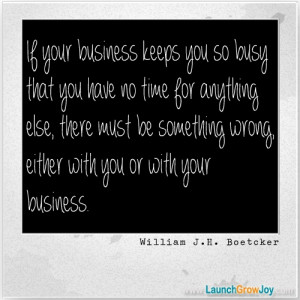 Great quote from William J.H. Boetcker
