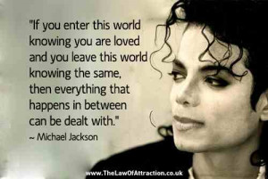 If you enter this world knowing you are loved and you leave this world ...