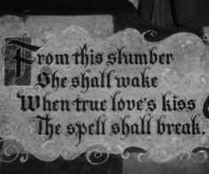 Sleeping Beauty quote- if there were only a kiss to cure this sleeping ...