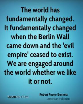 The world has fundamentally changed. It fundamentally changed when the ...
