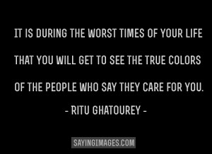 ll See The True Colors Of The People Who Say They Care For You: Quote ...