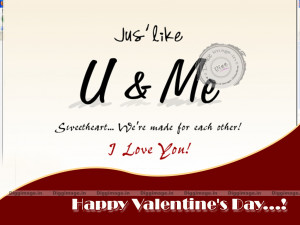 Me sweetheart... We're made for each other Valentines Day wishes ...