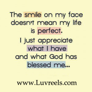 Face Doesn’t Mean My Life Is Perfect. I Just Appreciate What I Have ...