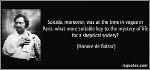 Suicide, moreover, was at the time in vogue in Paris: what more ...