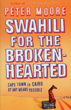 Peter Moore - Swahili For The Broken-Hearted