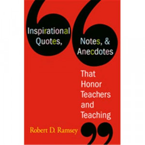 ... Quotes, Notes, & Anecdotes That Honor Teachers And Teaching, Hardcover